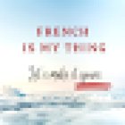 French Is My Thing - French Language Coaching - Paris & Online