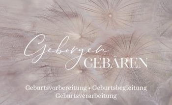 Geborgen Gebären - Geburtsvorbereitung, Geburtsbegleitung, Geburtsverarbeitung
