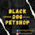 BLACK DOG PETSHOP