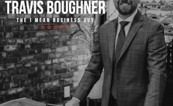Travis Boughner - The I Mean Business Guy - Real Estate