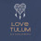 Love Tulum Eco Developments