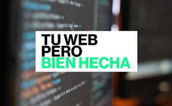 Tu web pero bien hecha - Diseño web