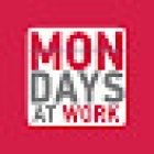 Mondays at Work