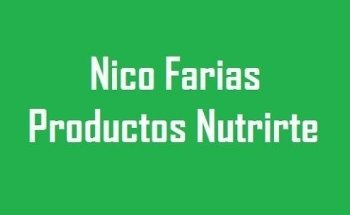 NICO FARIAS - PRODUCTOS NUTRIRTE
