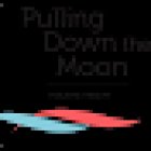 Pulling Down the Moon - Chicago